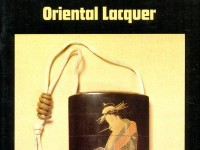 Oriental Lacquer: Chinese and Japanese Lacquer from the Ashmolean Collections by O. R. Impey and M. 