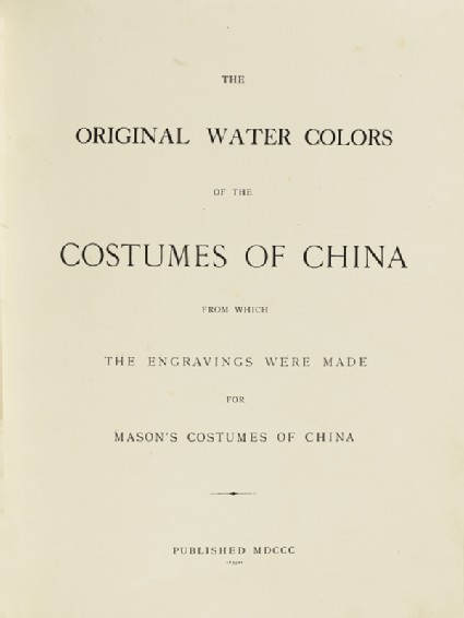 Title page for The Original Watercolours of the Costumes of Chinafront